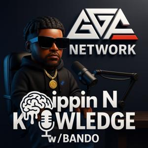 Drippin N knowledge w / Bando " Da Podcast"