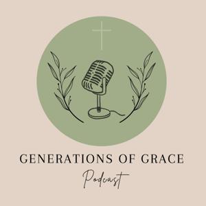 Generations of Grace Podcast