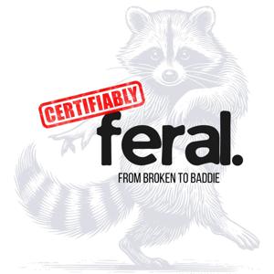 Certifiably Feral