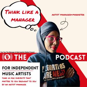 Think Like A Manager - A Podcast For Independent Music Artists