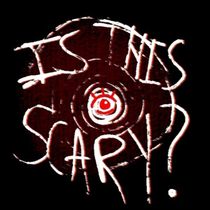 Is This Scary?