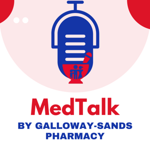 MedTalk by Galloway-Sands Pharmacy