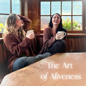 The Art of Aliveness