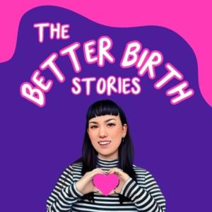 The Better Birth stories