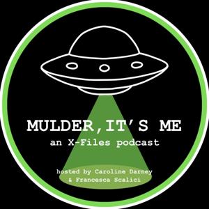 Mulder, It's Me - An X-Files Podcast