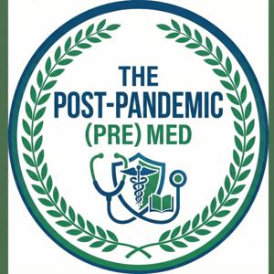 The Post Pandemic PreMed