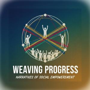 Weaving Progress: Narratives of Social Empowerment