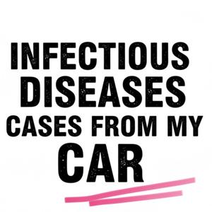 Infectious Diseases Cases from my Car
