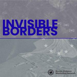 Invisible Borders: the Tech and Violence of Fortress Europe