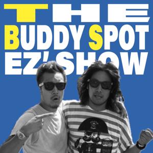 ”THE BUDDY SPOT” EZ’ SHOW