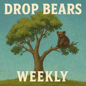 Drop bears weekly