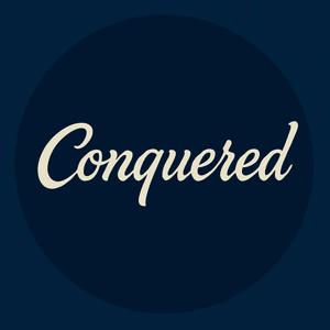 Conquered