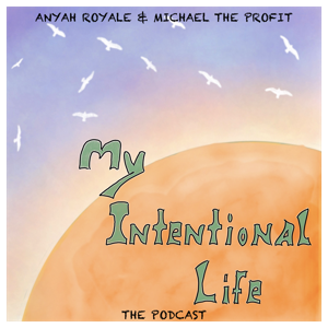 My Intentional Life: The Podcast