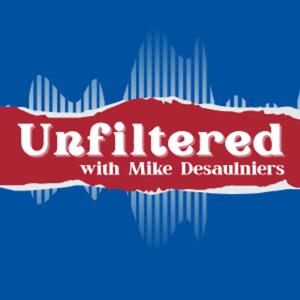 Unfiltered with Mike Desaulniers