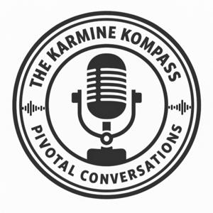 Karmine Kompass - Pivotal Conversations