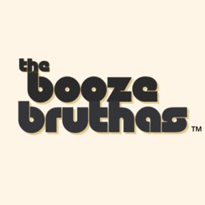 The Booze Bruthas