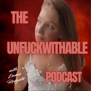 The Unfuckwithable Podcast
