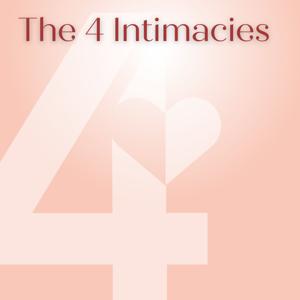 The 4 Intimacies