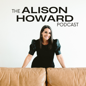 The Alison Howard Podcast