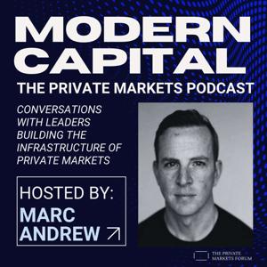 Modern Capital: The Private Markets Podcast