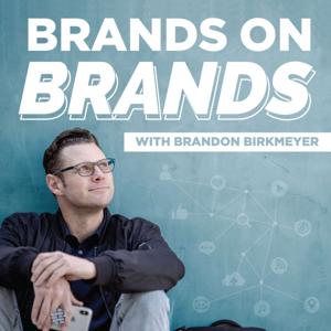 Brands On Brands | Personal Branding & Business Coaching by Brandon Birkmeyer