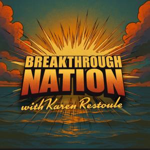 Breakthrough Nation With Karen Restoule