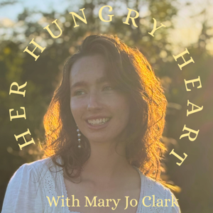 Her Hungry Heart with Mary Jo Clark