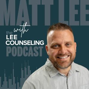 The Lee Counseling Podcast