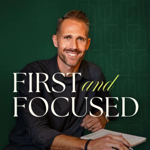 First & Focused