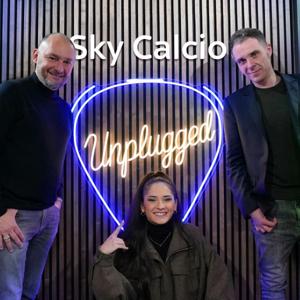 Sky Calcio Unplugged