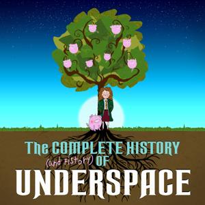 The Complete History (and Fistory) of Underspace