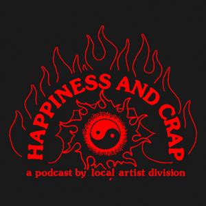 HAPPINESS AND CRAP