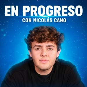 En Progreso con Nicolás Cano