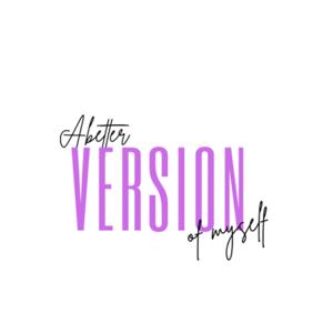 A Better Version of Myself