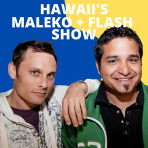 Hawaii's Maleko and Flash Show