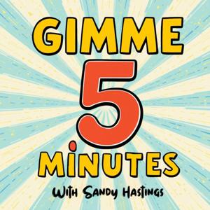 Gimme Five Minutes