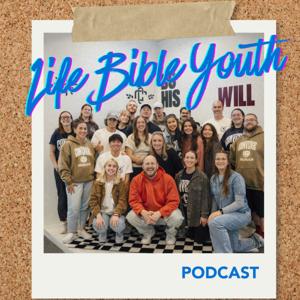 Life Bible Youth Podcast