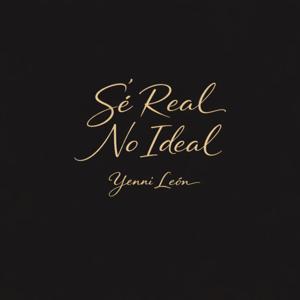 Se Real, No Ideal