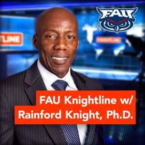 FAU Knightline with Rainford Knight, Ph.D.