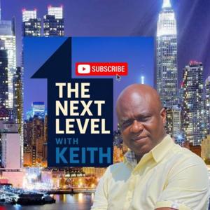 The Next Level with Keith