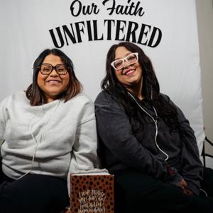 Our Faith Unfiltered