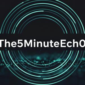 The5MinuteEch0