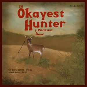 The Okayest Hunter Podcast by Okayest Podcast Network