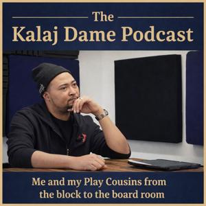 The Kalaj Dame Podcast