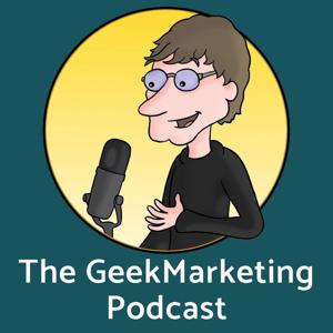The GeekMarketing Podcast