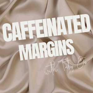 Caffeinated Margins
