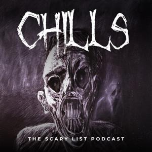 Chills: The Scary List Podcast