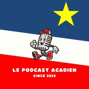 Le PodCast Acadien's Podcast