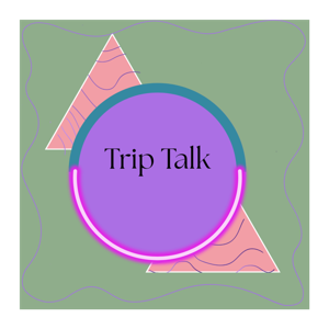 Trip Talk