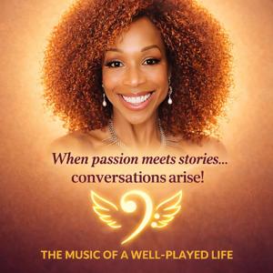 The Music of a life Well-Played